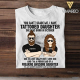 Personalized I Have Tattooed Daughter She Was Born In October Tshirt Printed QTDT0108