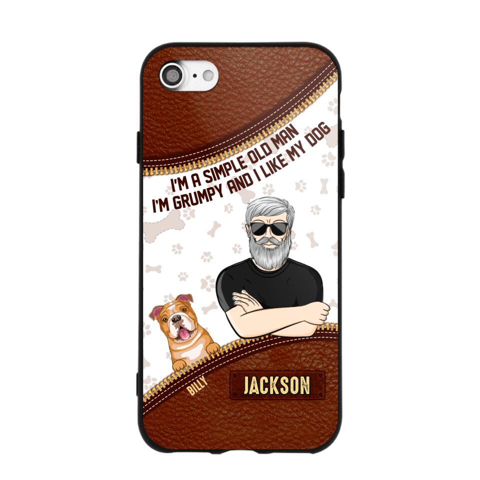Personalized I'm A Simple Old Man, I'm Grumpy And I LIke My Dog Phone Case Printed NQDT0108