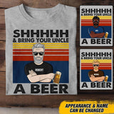 Personalized Shhhh Bring Your Uncle A Beer Tshirt Printed 22AUG-DT03