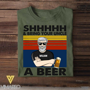 Personalized Shhhh Bring Your Uncle A Beer Tshirt Printed 22AUG-DT03