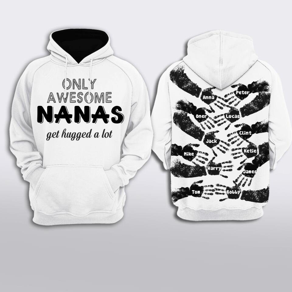 Personalized Only Awesome Nanas Kid Get Hugged A Lot Hoodie 3D Printed 22AUG-MA03