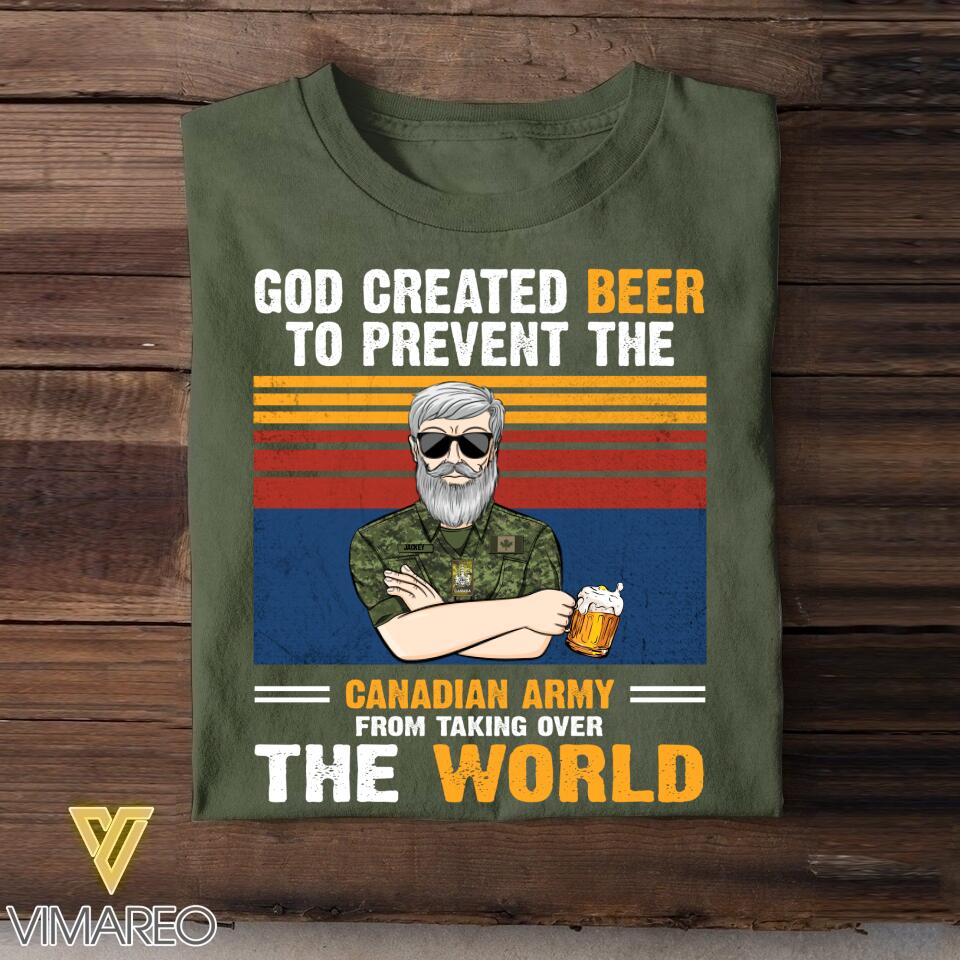 Personalized God Created Beer To Prevent The Canadian Army From Taking Over Tshirt Printed QTVQ0508