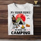 Personalized My Broom Broke So Now I Go Camping Halloween Tshirt Printed 22AUG-DT11