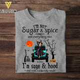 Personalized I'm Not Sugar And Spice Evething Nice I'm Saga Hood And Wish A Mufuka Would Witch Halloween Tshirt Printed QTVQ1208