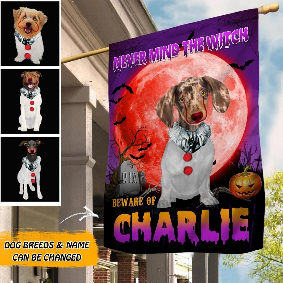 Personalized Never Mind The Witch Beware Of Dog Halloween Costume Flag 22AUG-DT16