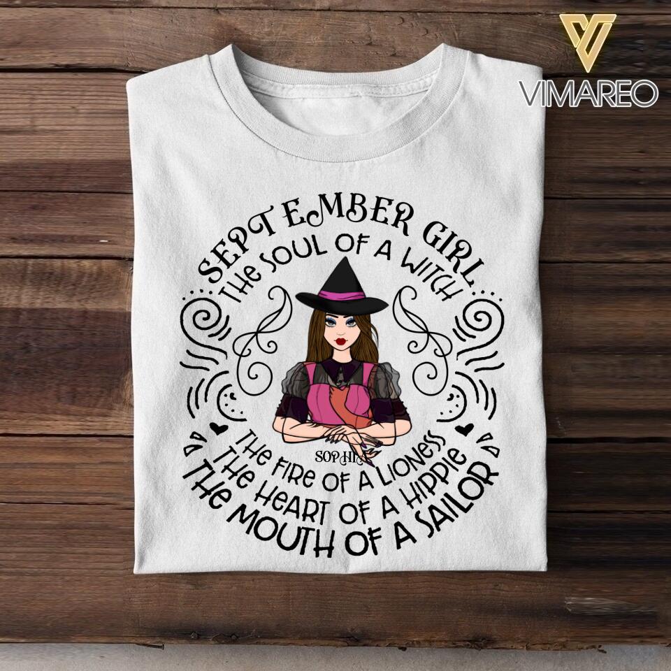 Personalized September Girl The Soul Of A Witch The Fire Of Lioness The Heart Of Hippie Tshirt Printed QTDT1508