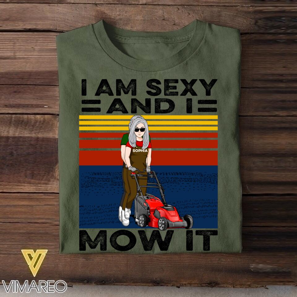 Personalized I Am Sexy And I Mow It Tshirt Printed 22AUG-DT17