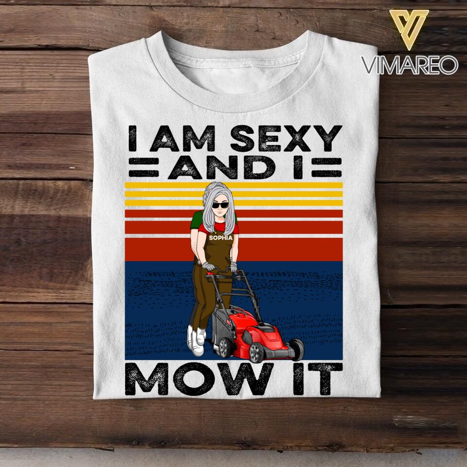 Personalized I Am Sexy And I Mow It Tshirt Printed 22AUG-DT17