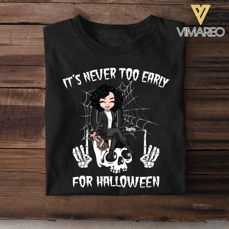 Personalized It's Never Too Early For Halloween  Tshirt Printed QTDT1808
