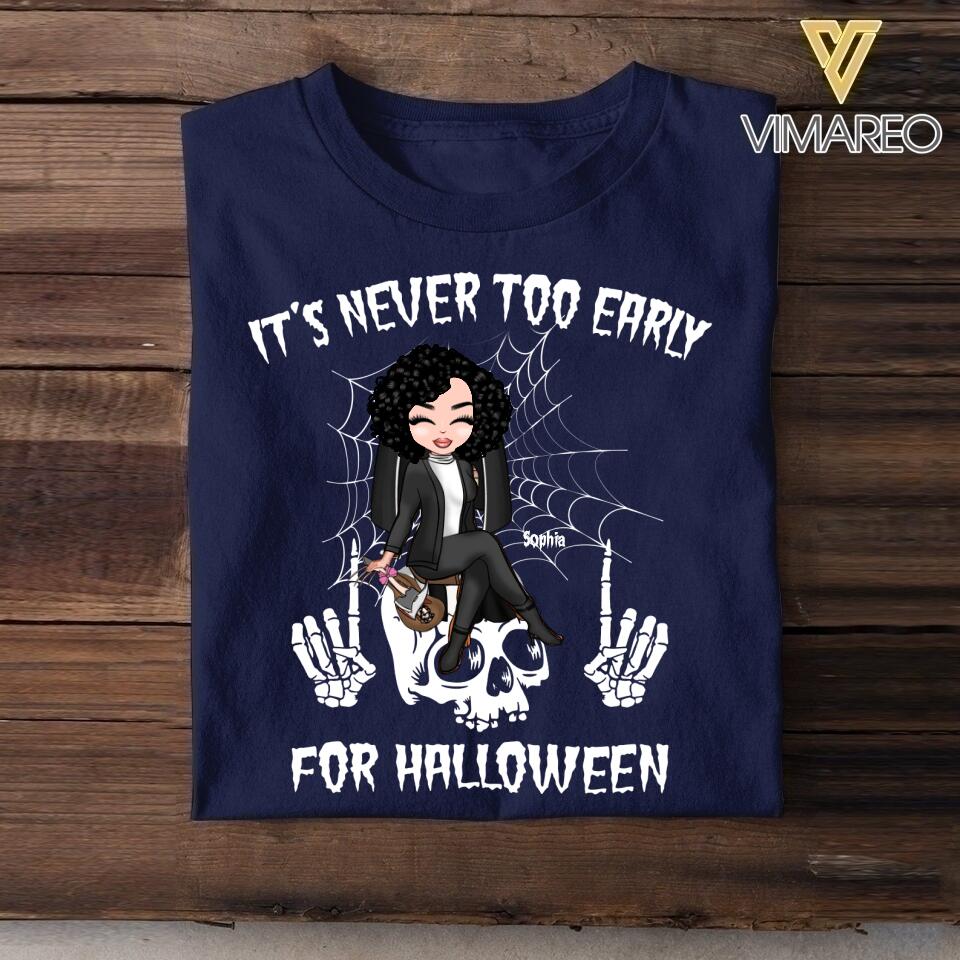 Personalized It's Never Too Early For Halloween  Tshirt Printed QTDT1808