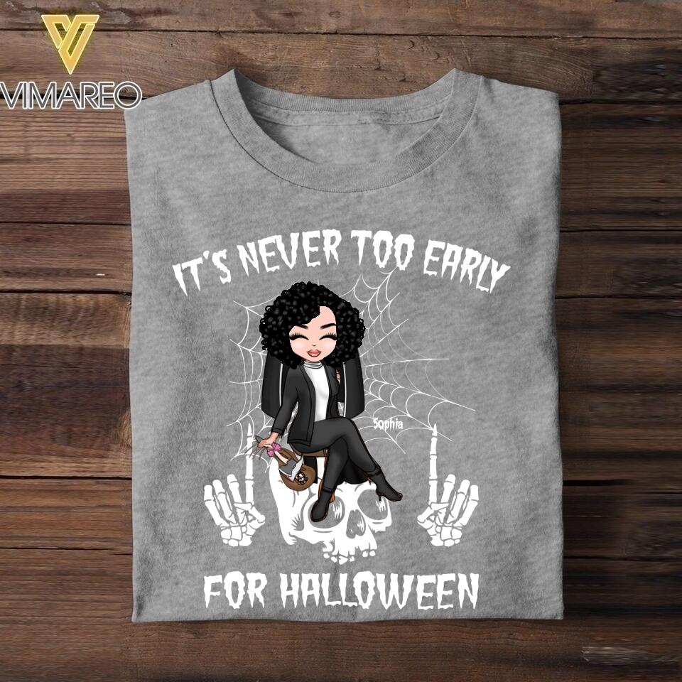 Personalized It's Never Too Early For Halloween  Tshirt Printed QTDT1808