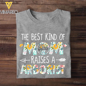 Personalized The Best Kind Of Mom Raises Arborist Tshirt Printed QTVQ1909