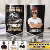 Personalized Ik Ben Een Dakdekker Geen Tovenaar Maar Ik Berijp Je Verwarring Tumbler Printed OCT22-HQ18