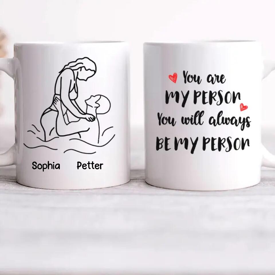 Personalized Image Couple You Are My Person You Will Always Be My Person Ceramic Mug Printed QTHQ1511