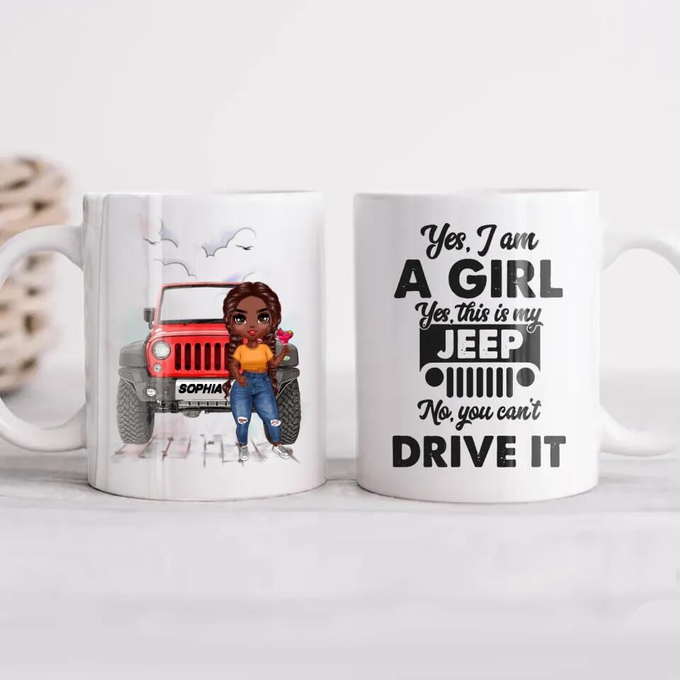 Personalized Yes I Am A Girl Yes This Is My Jeep Printed Mug 22NOV-HQ23