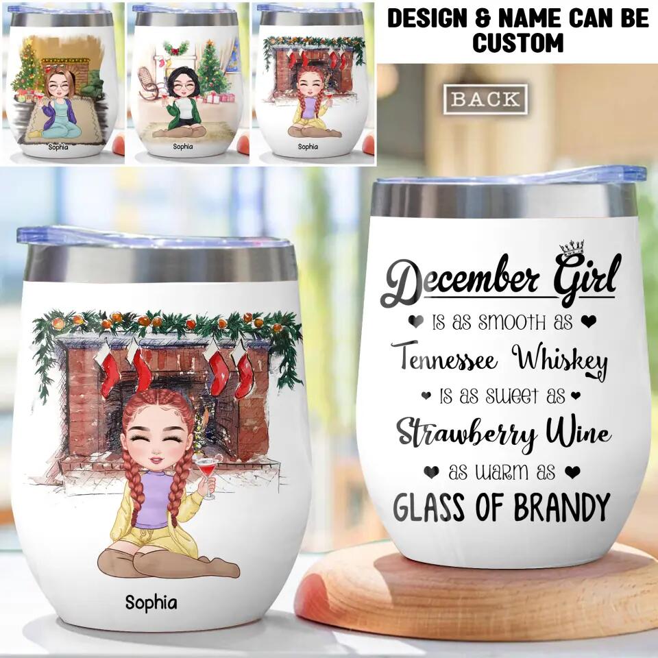 Personalized December Girl Tennessee Whiskey Strawberry Wine Glass Of Brandy Wine Tumbler Printed QTHQ2811