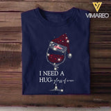 Personalized I Need A Huge Glass Of Wine Christmas Tshirt Printed QTHY2811