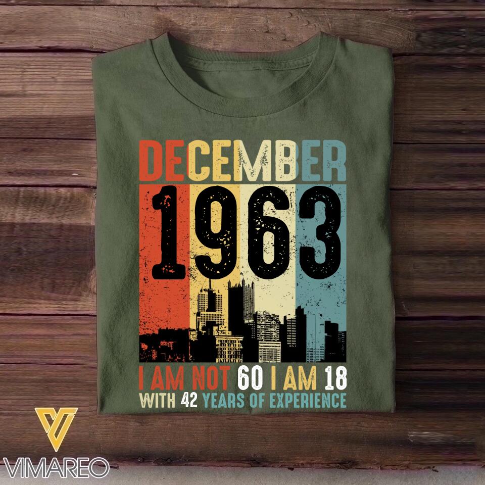 Personalized Year Of Birth December I Am 18 With Years Of Experience Tshirt Printed QTHQ0712