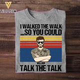 Personalized I Walked The Walk So You Could Talk The Talk U.S Rank Camo Tshirt Printed 22DEC-HQ21