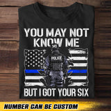 Personalized US Police You May Not Know Me But I Got Your Six Tshirt Printed QTHQ2312