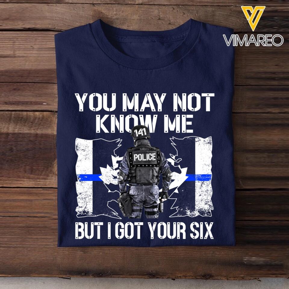 Personalized Canadian Police You May Not Know Me But I Got Your Six Tshirt Printed QTHQ2312
