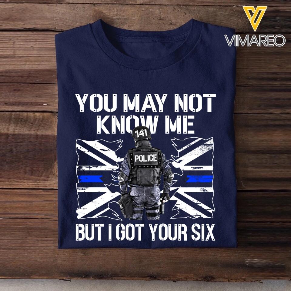Personalized UK Police You May Not Know Me But I Got Your Six Tshirt Printed QTHQ2312