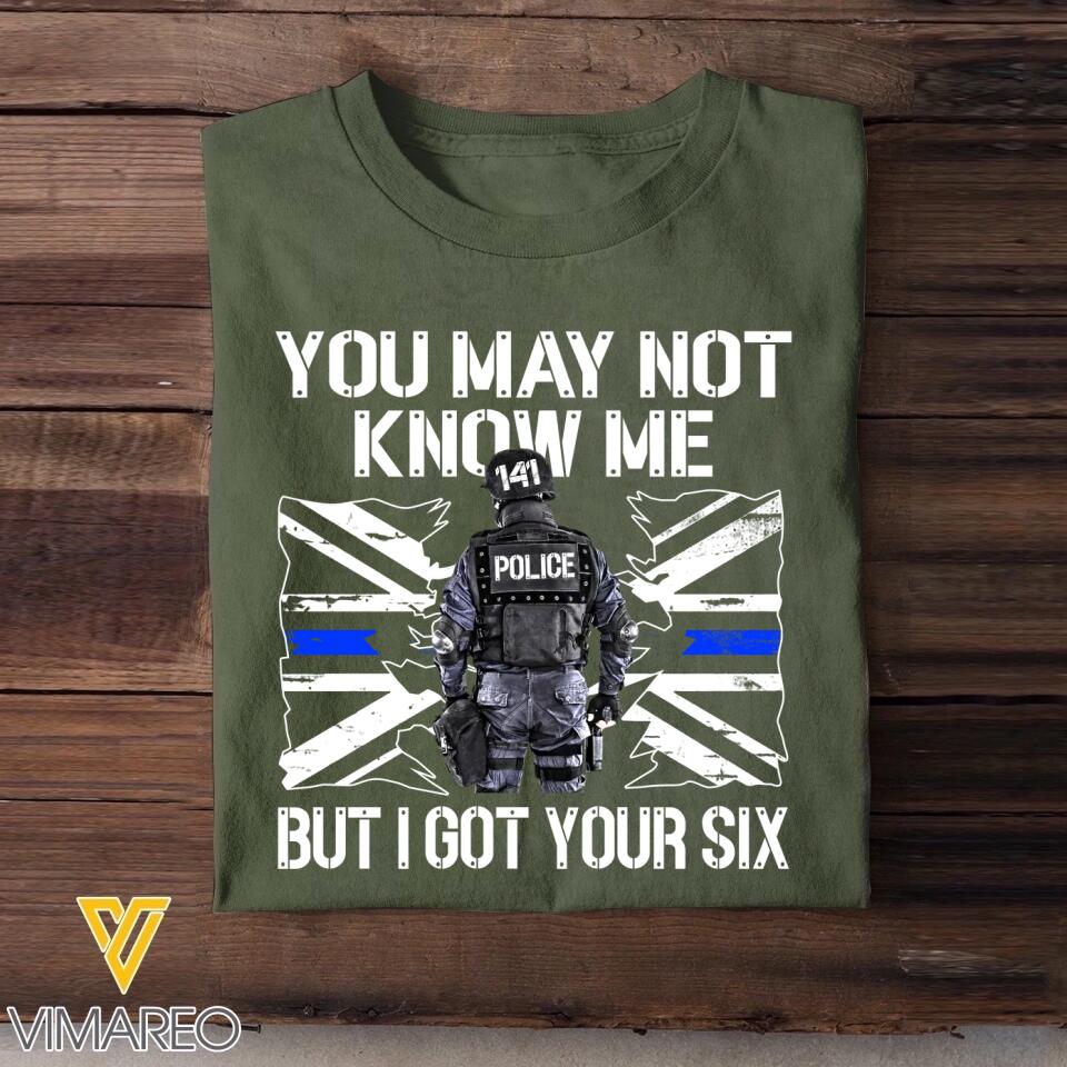 Personalized UK Police You May Not Know Me But I Got Your Six Tshirt Printed QTHQ2312