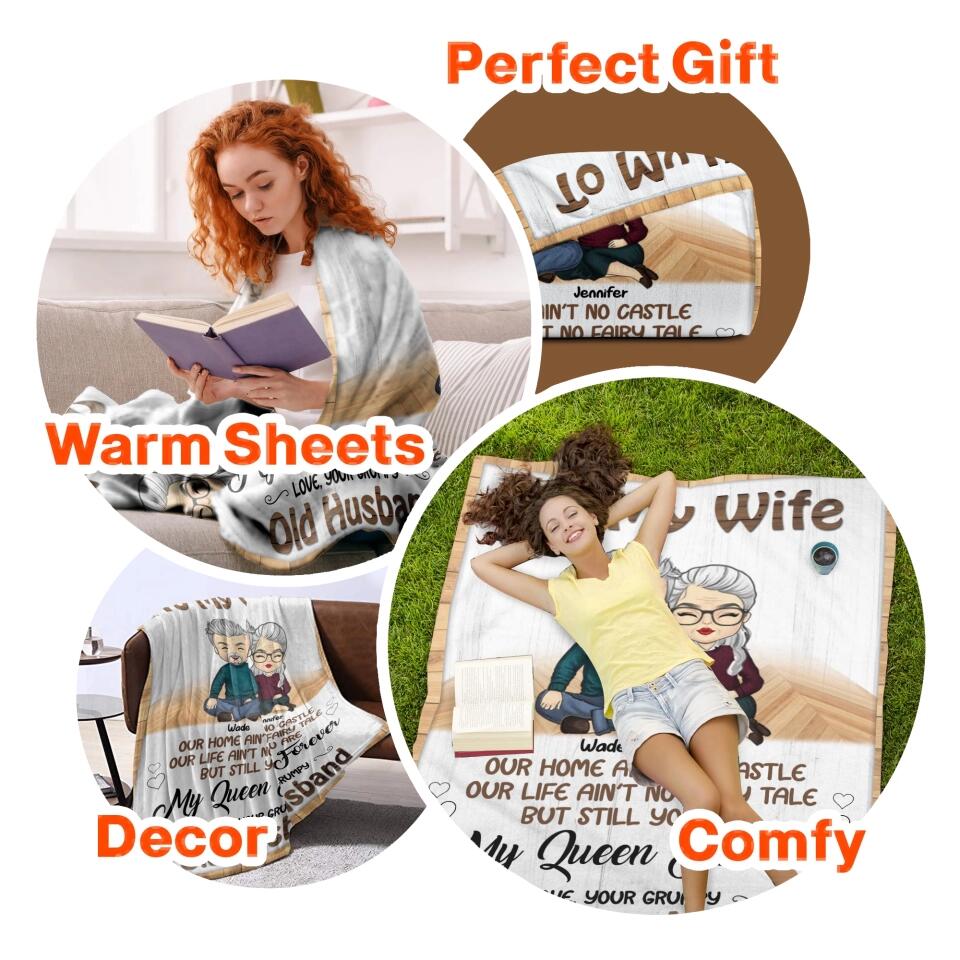 Personalized To My Wife Our Home Ain't No Castle Our Life Ain't No Fairy Tale But Still You Are My Queen Forever Couple Quilt Blanket Printed QTDT2912