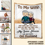 Personalized To My Wife Our Home Ain't No Castle Our Life Ain't No Fairy Tale But Still You Are My Queen Forever Couple Quilt Blanket Printed QTDT2912