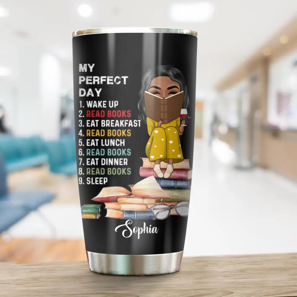 Personalized My Perfect Day Read Books Mug Or Tumbler Printed QTDT0301