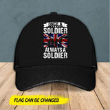 British Soldier/ Veteran Once A  Soldier Always A Soldier Cap Printed 23JAN-HY05