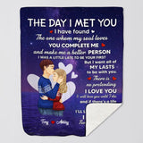 Personalized The Day I Met You I Have Found The One Whom My Soul Loves You Complete Me And Make Me A Better Person Couple Quilt Blanket Printed PNDT050123