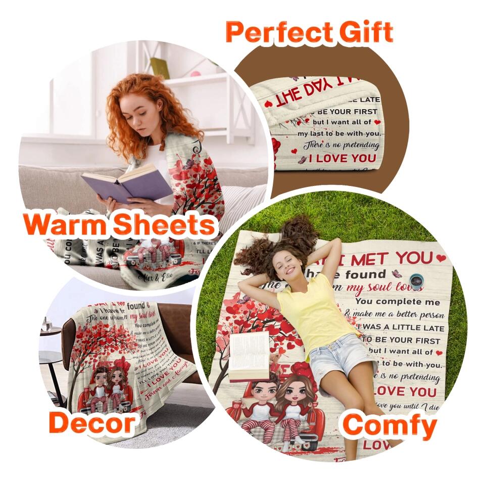 Personalized The Day I Met You I Have Found The One Whom My Soul Loves I Love You Quilt Blanket Printed PNHY0901