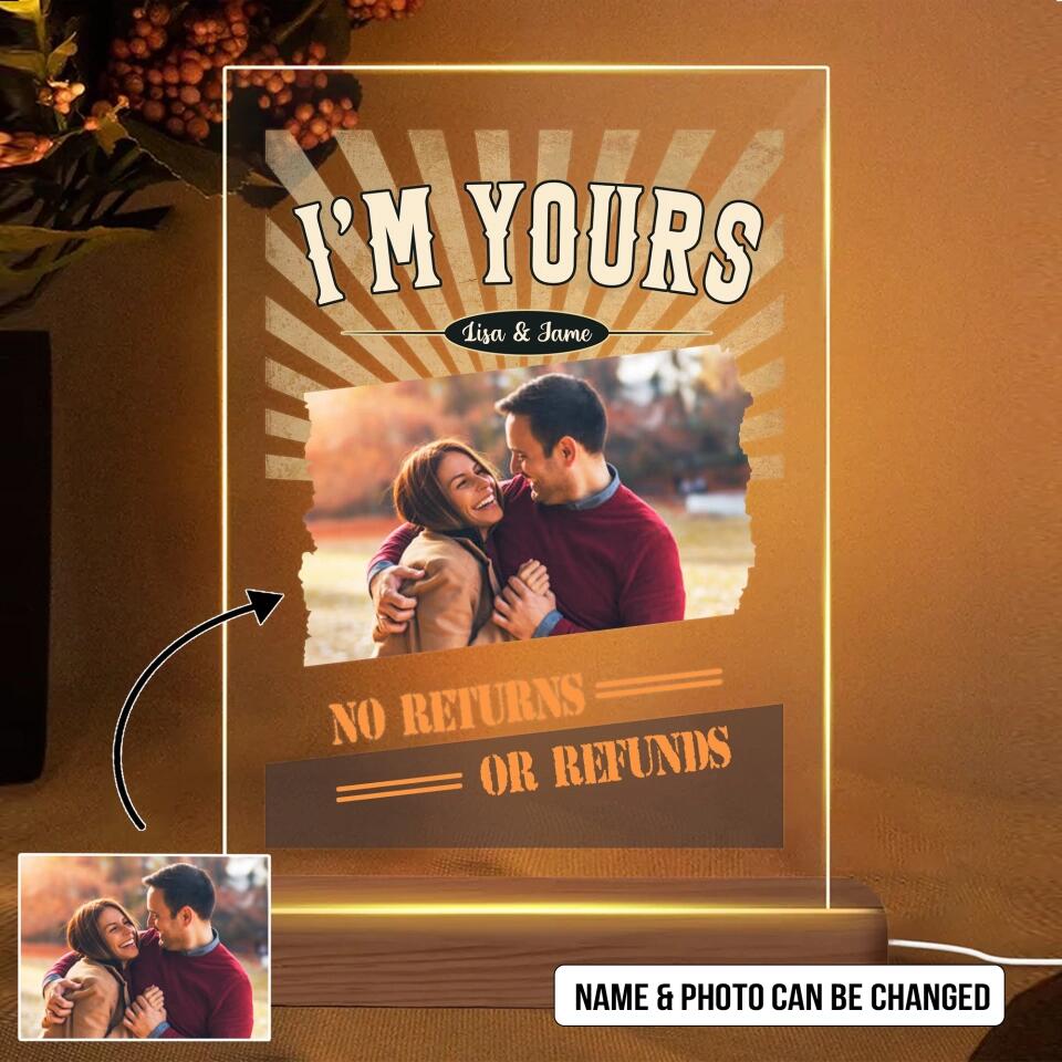 Personalized Your Couple Image I'm Yours No Returns Or Refunds Couple Led Lamp Printed PNHY1301