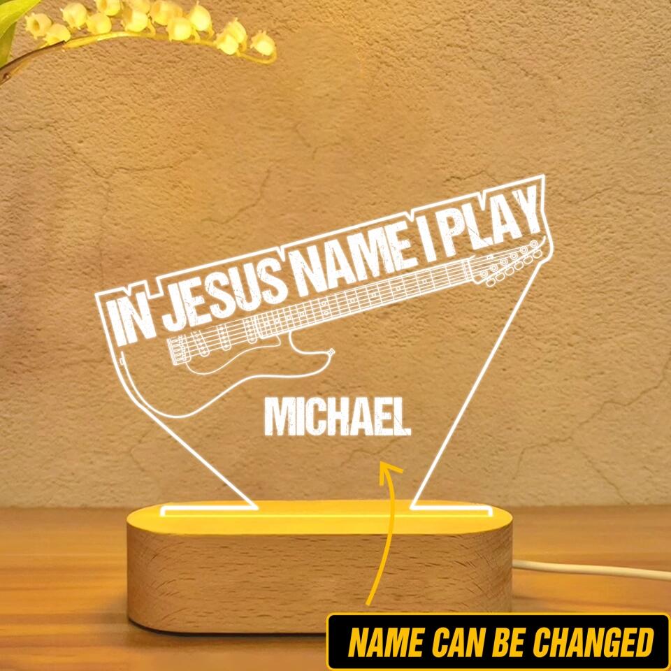 Personalized In Jesus Name I Play Guitar Player Printed Led Lamp QTVQ1601