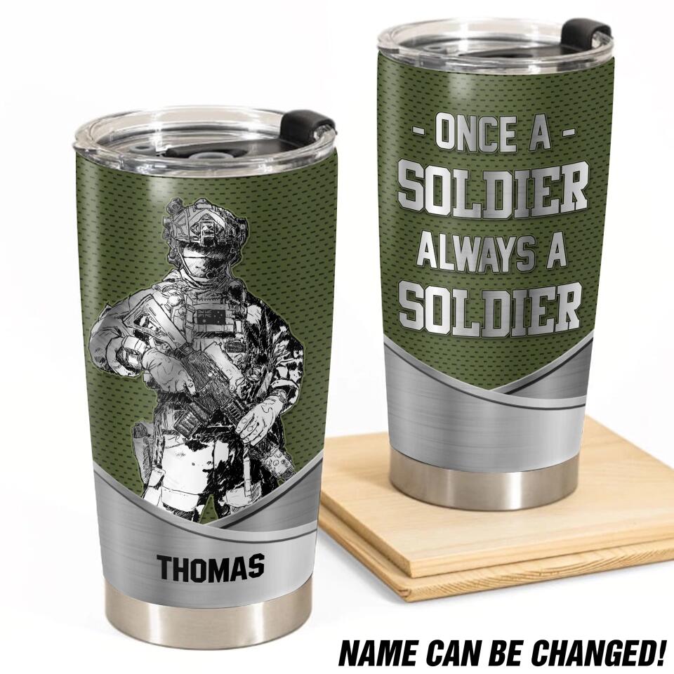 Personalized Once A Soldier Always A Soldier Australian Veteran/Soldier Tumbler 20Oz Printed QTDT1601