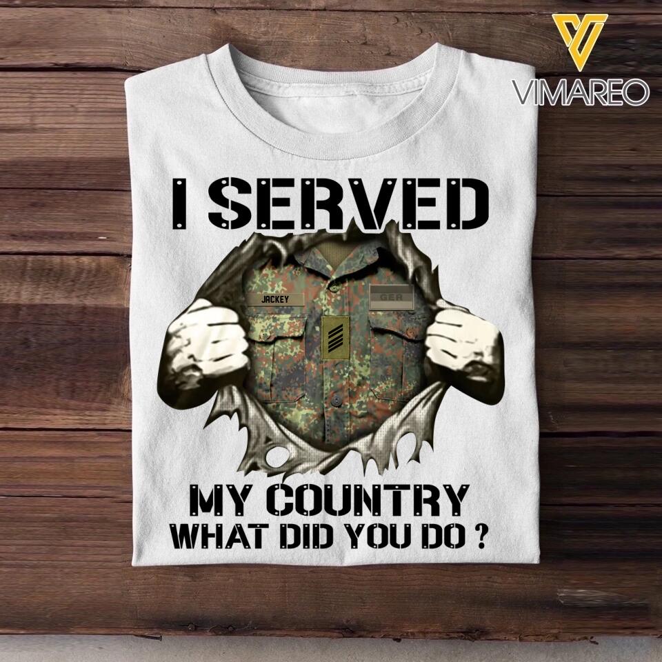 Personalized German Soldier/ Veteran I Served My Country What Did You Do Printed Tshirts 23JAN-HQ18