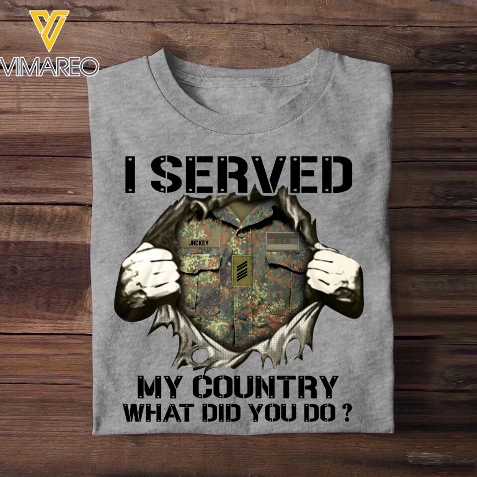 Personalized German Soldier/ Veteran I Served My Country What Did You Do Printed Tshirts 23JAN-HQ18