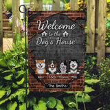 Personalized Welcome To The Dog's House Garden Flag Printed 23FEB-VD02