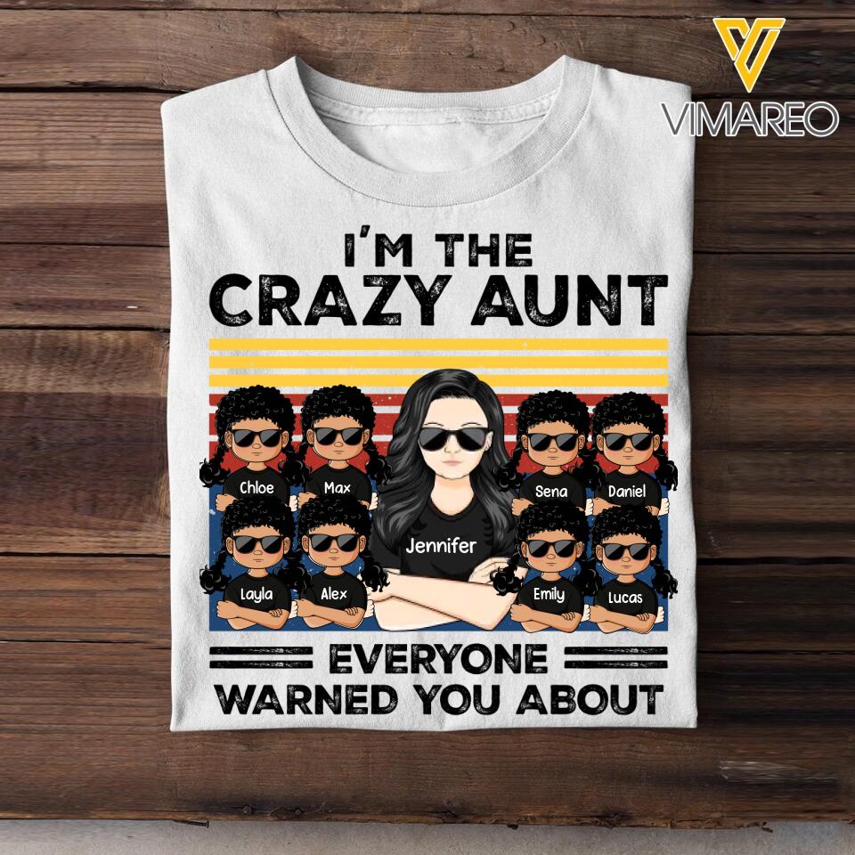 Personalized I'm The Crazy Aunt Everyone Warned You About Tshirt Printed 23FEB-HQ03
