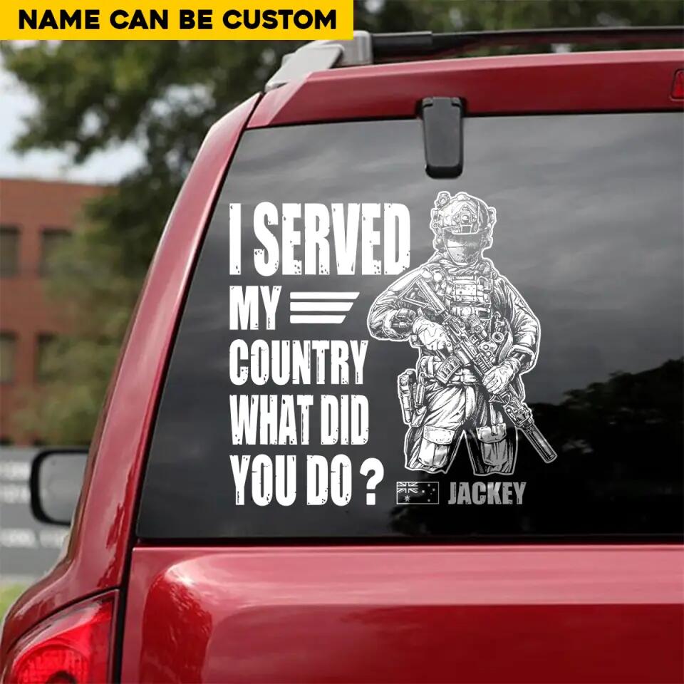 Personalized US Solider/ Veteran I Served My Country What Did You Do Decal Printed 23FEB-HQ07