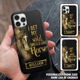 Personalized I Bet My Soul Smells Like Horse Phonecase Printed qtdt0802