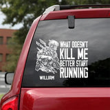 Personalized What Doesn't Kill Me Better Start Running Canadian Veteran/Soldier Decal Printed QTHQ0902