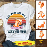 PERSONALIZED FOX EFF YOU SEE KAY WHITE TSHIRT TNMA1109