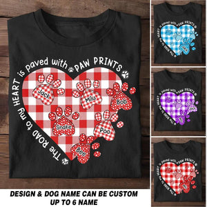 Personalized The Road To My Heart Is Paced With Paw Prints Tshirt Printed 23MAR-HQ17