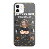 Personalized Upload Your Dog Photos Best Dog Mom Ever  Silicon Phonecase PNHQ2303