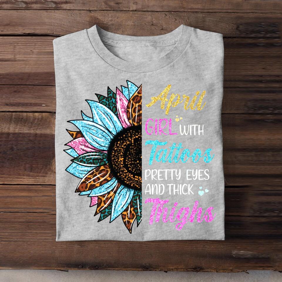 April Girl With Tattoos Pretty Eyes And Thick Things Sunflower Colorful Tshirts Printed QTHQ0404