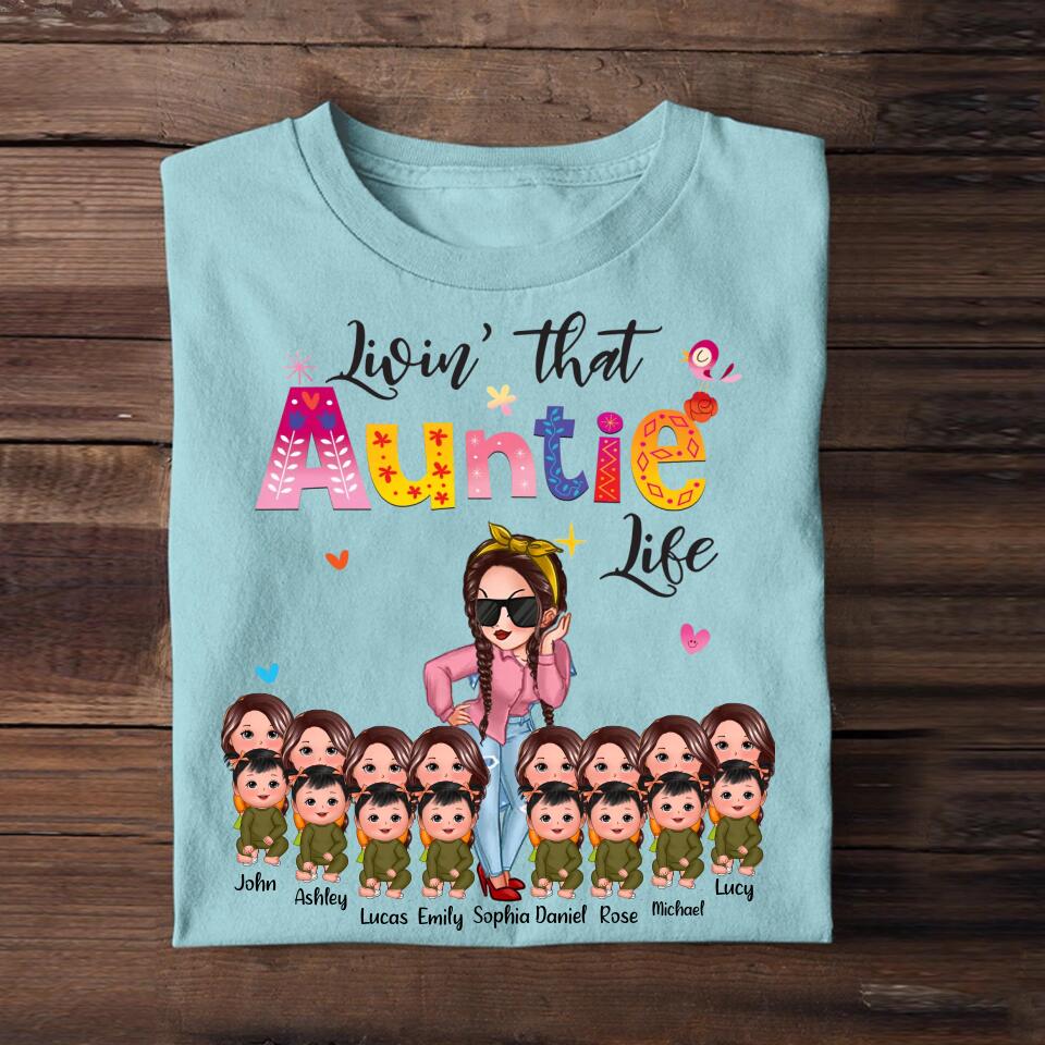 Personalized Living That Auntie Life Girl With Kid Tshirt Printed 23APR-HQ10