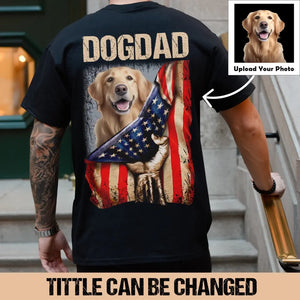 Personalized Upload Your Dog Photo Dog Dad US Flag T-shirt Printed 23MAY-BQT05