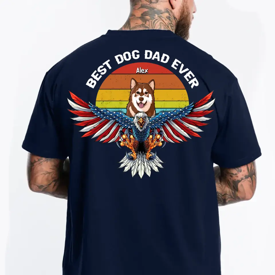 Personalized Best Dog Dad Ever Eagle Flag Father's Day Tshirt